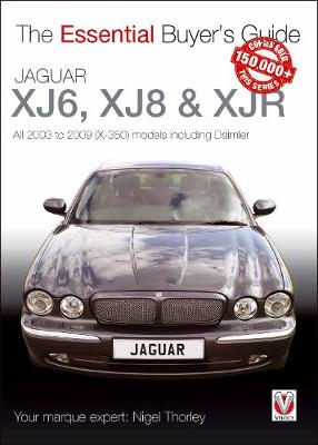 Cover of Essential Buyers Guide Jaguar Xj6, Xj8 & Xjr: All 2003 to 2009