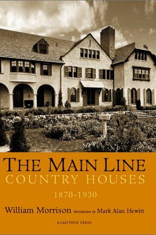 Cover of Main Line, The: Country Houses 1870-1930