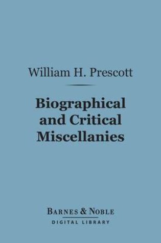 Cover of Biographical and Critical Miscellanies (Barnes & Noble Digital Library)