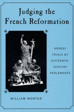 Cover of Judging the French Reformation