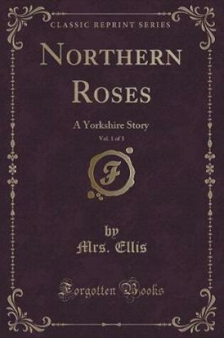 Cover of Northern Roses, Vol. 1 of 3