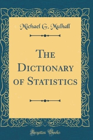 Cover of The Dictionary of Statistics (Classic Reprint)