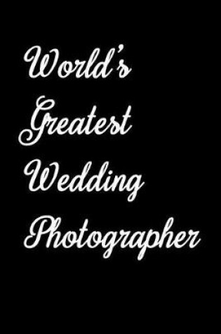 Cover of World's Greatest Wedding Photographer