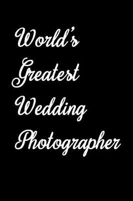 Book cover for World's Greatest Wedding Photographer