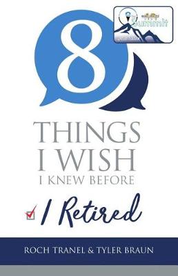 Book cover for 8 Things I Wish I Knew Before I Retired - The Summit Special Edition