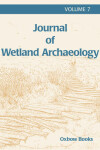 Book cover for Journal of Wetland Archaeology 7 (2007)