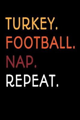 Book cover for Turkey. Football. Nap. Repeat.