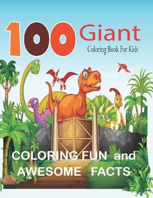 Book cover for 100 Giant Colloring Book For Kids