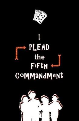 Book cover for I Plead the Fifth Commandment