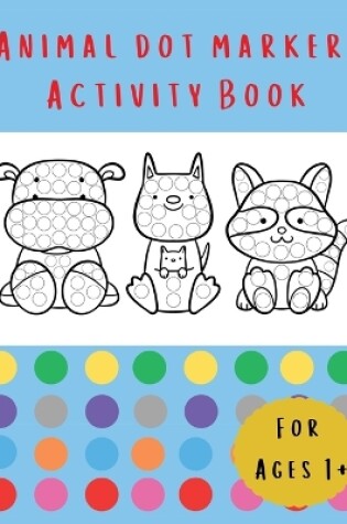 Cover of Animal Dot Marker Activity Book