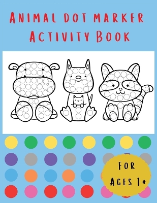 Book cover for Animal Dot Marker Activity Book