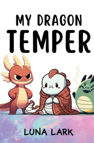 Cover of My Dragon Temper