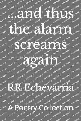 Book cover for ...and thus the alarm screams again