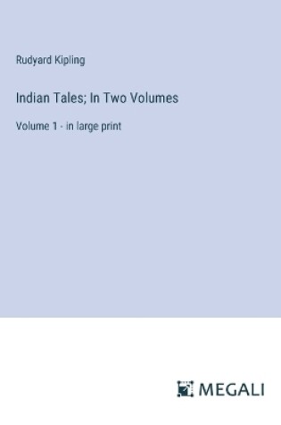 Cover of Indian Tales; In Two Volumes