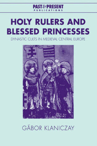 Cover of Holy Rulers and Blessed Princesses