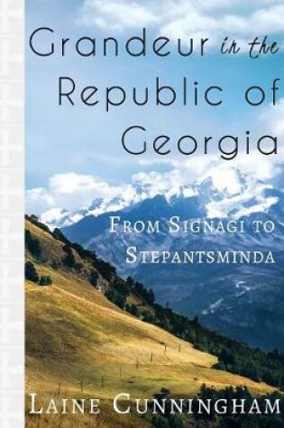 Cover of Grandeur in the Republic of Georgia
