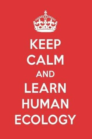 Cover of Keep Calm and Learn Human Ecology