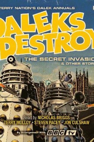 Cover of Daleks Destroy: The Secret Invasion & Other Stories