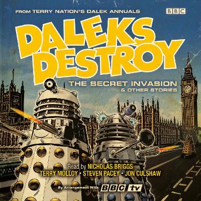 Book cover for Daleks Destroy: The Secret Invasion & Other Stories