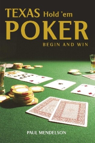 Cover of Texas Hold 'Em Poker: Begin and Win