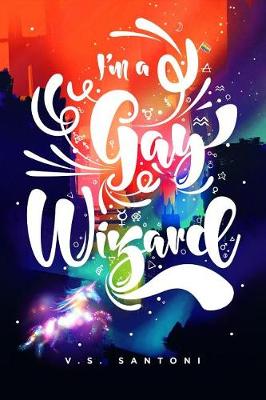Book cover for I'm a Gay Wizard