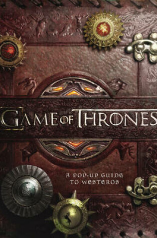 Cover of Game of Thrones: A Pop-up Guide to Westeros