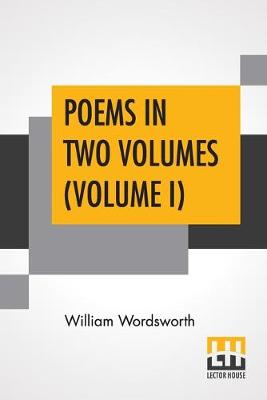 Book cover for Poems In Two Volumes (Volume I)