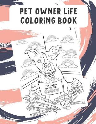 Book cover for Pet Owner Life Coloring Book