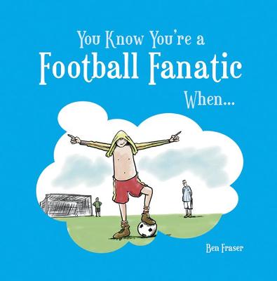 Cover of You Know You're a Football Fanatic When...