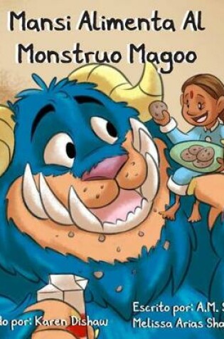 Cover of Mansi Alimenta Al Monstruo Magoo