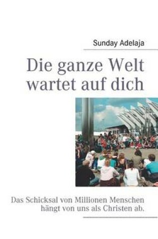 Cover of Die ganze Welt wartet auf dich