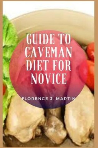 Cover of Guide to Caveman Diet For Novice