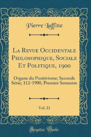 Cover of La Revue Occidentale Philosophique, Sociale Et Politique, 1900, Vol. 21