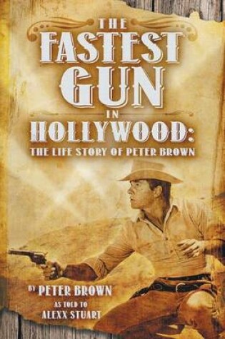 Cover of The Fastest Gun in Hollywood