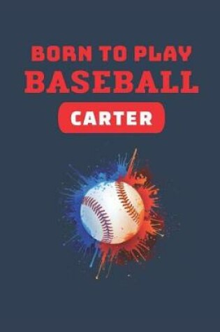 Cover of Born to Play Baseball Carter