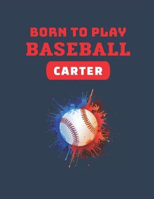 Book cover for Born to Play Baseball Carter