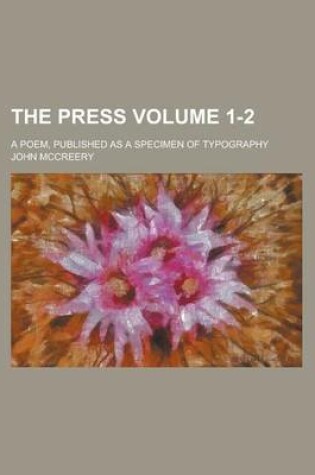 Cover of The Press; A Poem, Published as a Specimen of Typography Volume 1-2