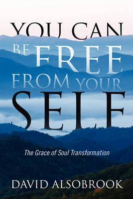 Book cover for You Can Be Free from Your Self