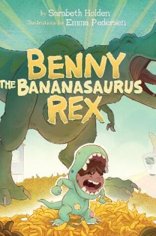 Cover of Benny the Bananasaurus Rex