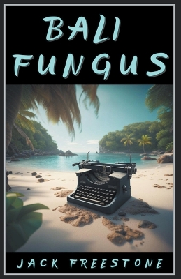 Book cover for Bali Fungus