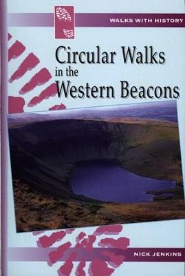 Book cover for Walks with History Series: Circular Walks in the Western Beacons