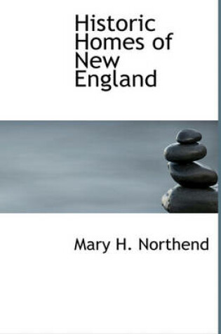 Cover of Historic Homes of New England