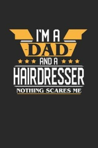 Cover of I'm a Dad and a Hairdresser Nothing Scares Me