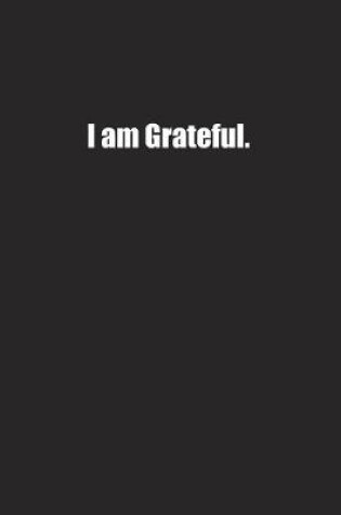 Cover of I am Grateful.