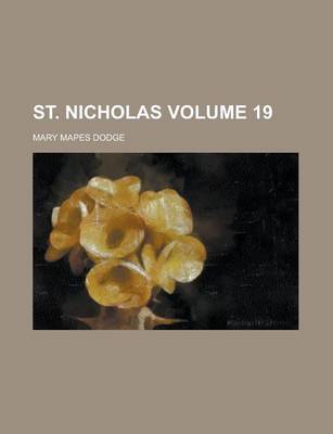 Book cover for St. Nicholas Volume 19