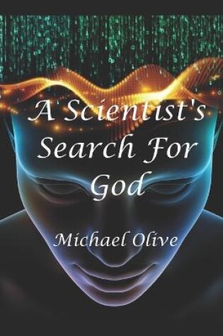 Cover of A Scientist's Search For God