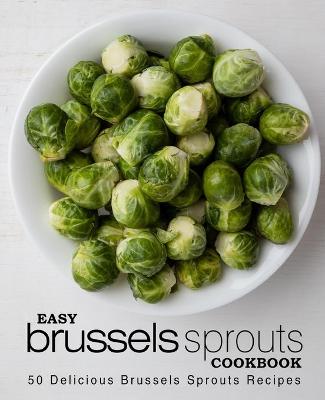 Book cover for Easy Brussels Sprouts Cookbook
