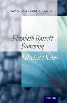 Cover of Oxford Student Texts: Elizabeth Barrett Browning