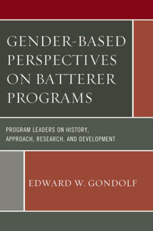Cover of Gender-Based Perspectives on Batterer Programs