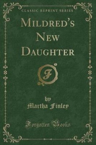 Cover of Mildred's New Daughter (Classic Reprint)
